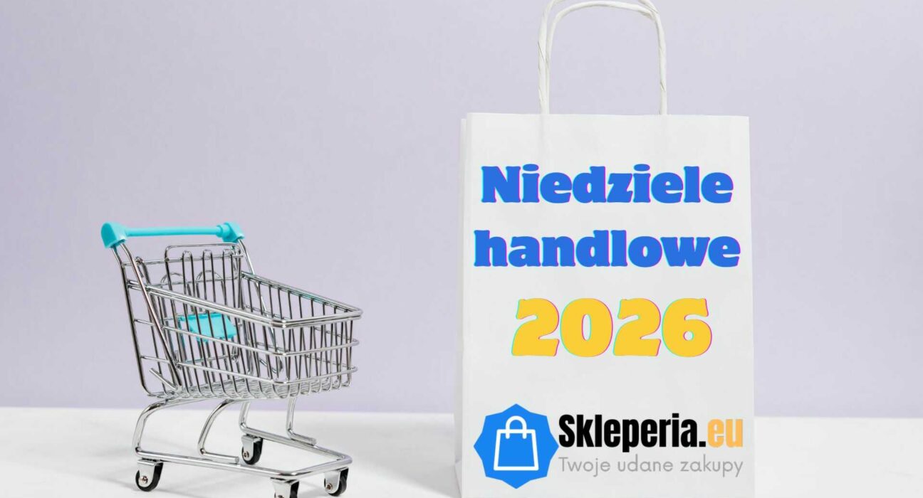 Niedziele handlowe 2026 – daty otwartych sklepów i zasady handlu