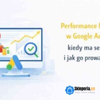 Okładka artykułu o Performance Max w Google Ads – kiedy ma sens i jak go prowadzić